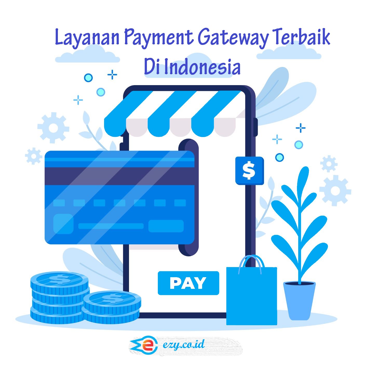 Layanan Payment Gateway Terbaik yang Bisa Digunakan Di Indonesia