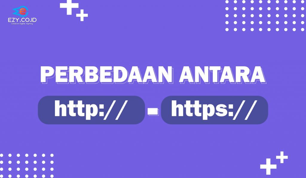 Perbedaan HTTP Dan HTTPS Yang Wajib Kamu Ketahui! - EZY.CO.ID