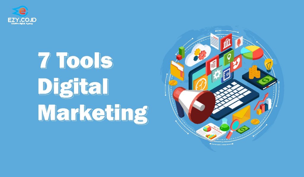 7 Tools Digital Marketing Yang Wajib Kamu Ketahui - JASA PEMBUATAN ...